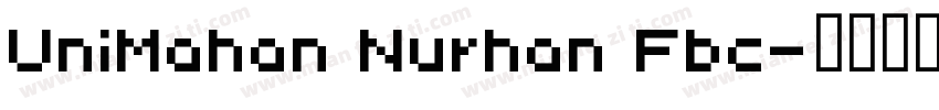 UniMahan Nurhan Fbc字体转换